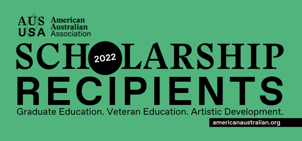 2022 Round 2 Scholarship Recipients - American Australian Association